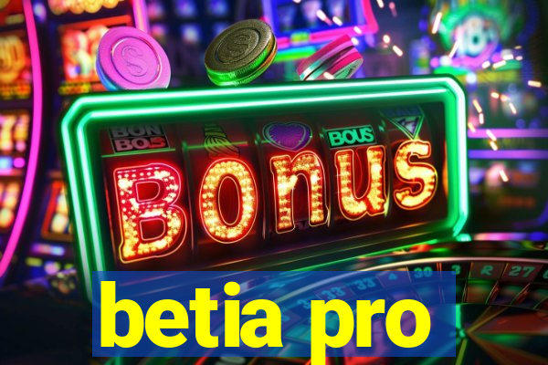 betia pro
